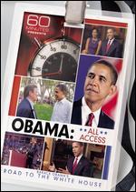 60 Minutes Presents: Obama: All Access - Barack Obama's Road to the White House