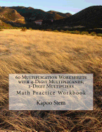 60 Multiplication Worksheets with 4-Digit Multiplicands, 2-Digit Multipliers: Math Practice Workbook