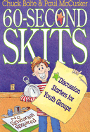 60-Second Skits: Discussion Starters for Youth Groups
