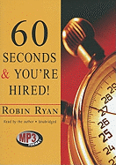 60 Seconds & You're Hired!