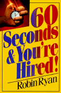 60 Seconds & You're Hired - Ryan, Robin, and Lorenz Books