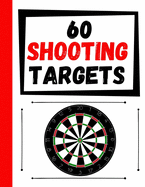 60 Shooting Targets: Large Paper Perfect for Rifles / Firearms / BB / AirSoft / Pistols / Archery & Pellet Guns