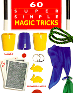60 Super Simple Magic Tricks