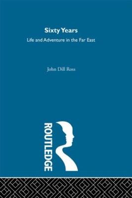 60 Years Life/Adventure (2v Set): Sixty Yrs Life Adv Far Et - Ross, John Dill