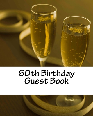 60th Birthday Guest Book: Celebration Memory Book with 50 blank pages - Ragid De