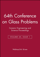 64th Conference on Glass Problems, Volume 25, Issue 1