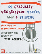 65 Gradually Progressive Pieces and 6 Studies: From Opus 241