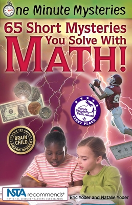 65 Short Mysteries You Solve with Math! - Yoder, Eric, and Yoder, Natalie