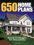 650 Home Plans: From Cottages to Mansions