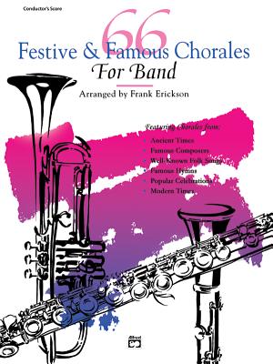 66 Festive & Famous Chorales for Band: B-Flat Bass Clarinet, B-Flat Contrabass Clarinet - Erickson, Frank