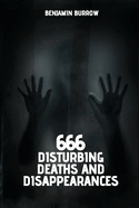 666 Disturbing Deaths and Disappearances