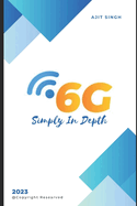 6G Simply In Depth