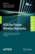 6GN for Future Wireless Networks: 7th EAI International Conference, 6GN 2024, Chongqing, China, October 19-20, 2024, Proceedings