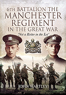 6th Battalion, the Manchester Regiment in the Great War