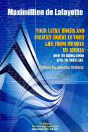 6th Edition. Your Lucky Hours and Unlucky Hours in Your Life from Monday to Sunday