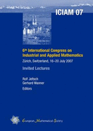 6th International Congress on Industrial and Applied Mathematics, Zurich, Switzerland, 16-20 July 2007: Invited Lectures
