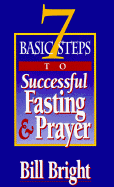 7 Basic Steps to Successful Fasting & Prayer (10 Pack) - Bright, Bill