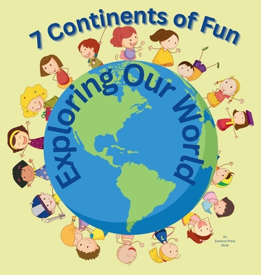 7 Continents of Fun: Exploring Our World - Press, Eszence