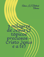 7 milagres de Jesus (2 t?picos preciosos - Cristo Jesus e a f?)