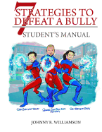 7 Strategies to Defeat a Bully: Defeat the Bully Without Fighting