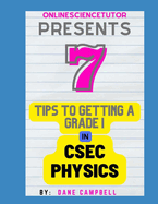 7 Tips to Getting a Grade 1 in CSEC Physics