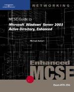 70-294: MCSE Guide to Microsoft Windows Server 2003 Active Directory, Enhanced - Aubert, Mike, and McCann, Brian
