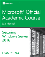 70-744 Securing Windows Server 2016 Lab Manual