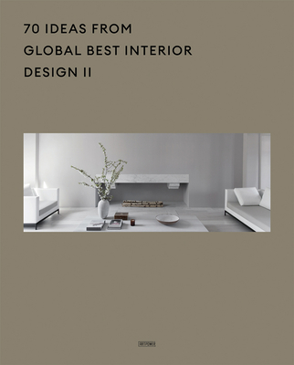 70 Ideas From Global Best Interior Design II - Artpower International Publishers
