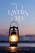 70 Layers of Life: A Collection of Poems