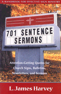 701 Sentence Sermons: Attention-Getting Quotes for Church Signs, Bulletins, Newsletters, and Sermons