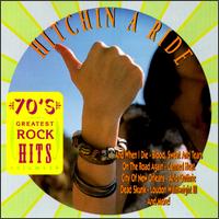 70's Greatest Rock Hits, Vol. 10: Hitchin' a Ride - Various Artists