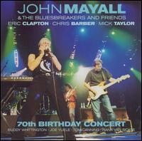 70th Birthday Concert - John Mayall & The Bluesbreakers and Friends