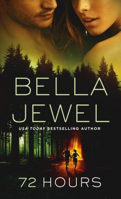 72 Hours - Jewel, Bella