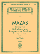 75 Melodious and Progressive Studies, Op. 36 - Book 3: Artist's Studies: Schirmer Library of Classics Volume 489 Violin Method