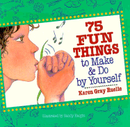 75 Things to Make and Do by Yourself