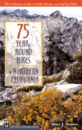 75 Year-Round Hikes in Northern California
