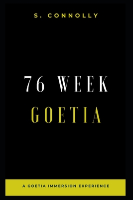 76 Week Goetia: A Goetia Immersion Experience - Connolly, S