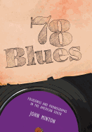 78 Blues: Folksongs and Phonographs in the American South