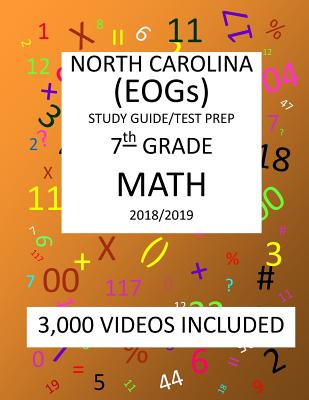 7th Grade NORTH CAROLINA EOGs, 2019 MATH, Test Prep: 7th Grade NORTH CAROLINA END OF GRADE 2019 MATH Test Prep/Study Guide - Shannon, Mark