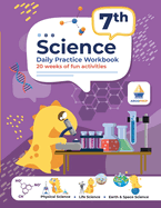 7th Grade Science: Daily Practice Workbook 20 Weeks of Fun Activities (Physical, Life, Earth and Space Science, Engineering Video Explanations Included