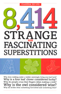 8,414 Strange and Fascinating Superstitions