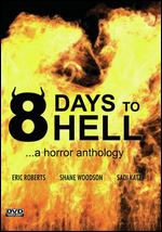 8 Days to Hell - Shane Woodson