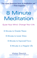 8 Minute Meditation: Quiet Your Mind. Change Your Life