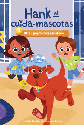 #8 Otis El Perro Muy Asustado (Book 8: Otis the Very Scared Dog) - Harrington, Claudia