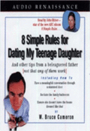 8 Simple Rules for Dating My Teenage Daughter - Cameron, W Bruce, and Ritter, John (Read by)