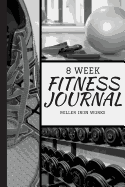 8 Week Fitness Journal