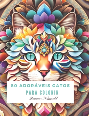 80 Adoraveis Gatos para Colorir - Neuwald, Daiane