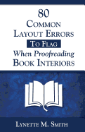 80 Common Layout Errors to Flag When Proofreading Book Interiors