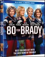 80 for Brady [Includes Digital Copy] [Blu-ray]