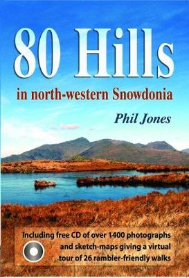 80 Hills - in North-Western Snowdonia - Jones, Phil